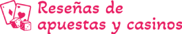 Reseñas de apuestas y casinos